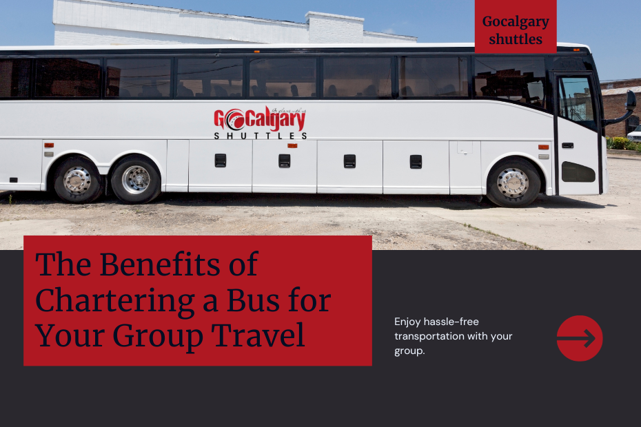 The Benefits of Chartered Buses for Group Travel in Calgary